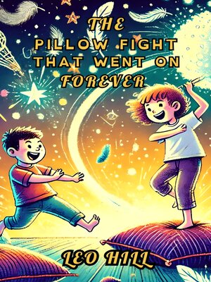 cover image of The Pillow Fight That Went on Forever